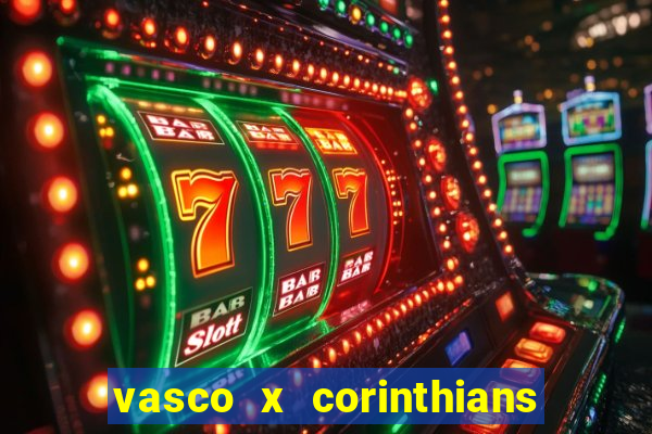 vasco x corinthians primeiro turno